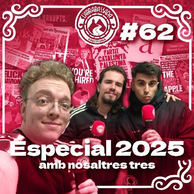 L'Arrabassada #62 - Especial 2025 (amb nosaltres tres) L'Arrabassada #62 - Especial 2025 (amb nosaltres tres)