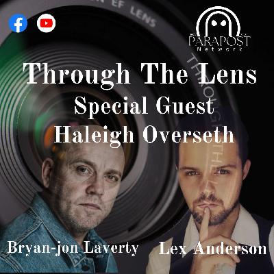 Through The Lens With Special Guest Haleigh Overseth Through The Lens With Special Guest Haleigh Overseth