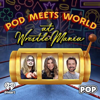 Pod Meets WrestleMania: Kit Wilson
