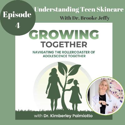 Understanding Teen Skincare with Dr. Brooke Jeffy