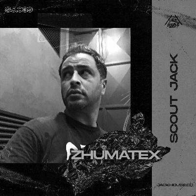 SCOUTJACK : ZHUMATEX | SJ039