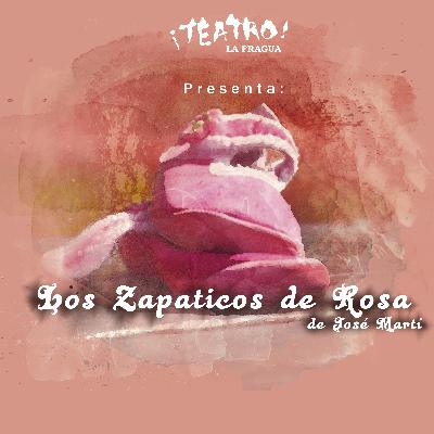 Los Zapaticos de Rosa - de José Martí Los Zapaticos de Rosa - de José Martí