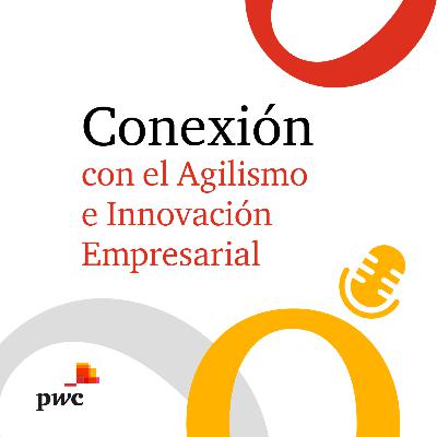 Conexión con el Agilismo e Innovación Empresarial