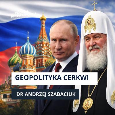 AGENCI FSB W SUTANNACH. Rola cerkwi w wojnie i cień ruskiego miru