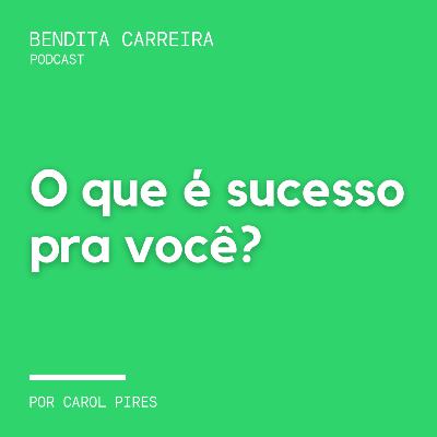 178# - O que é sucesso pra você?