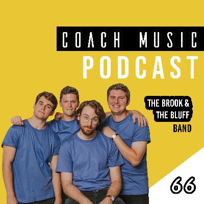 66: The Brook & The Bluff // The Story Of ‘The Brook & The Bluff’