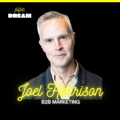 Why B2B Marketing Still Fails at Trust (And How to Fix It) | Joel Harrison — Founder & Director, B2B Marketing | Podcaster, Speaker & Advisor