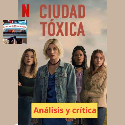 Ciudad tóxica | Toxic Town: Análisis y crítica