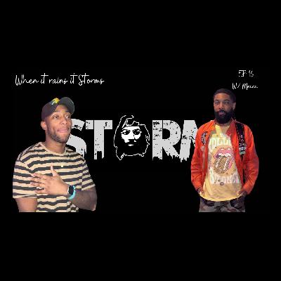 When It Rains It Storms Ep:16: W/Mecca
