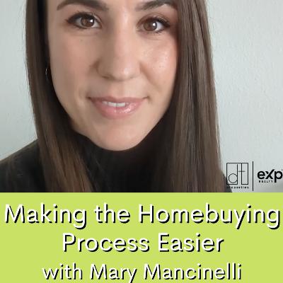 Making the Homebuying Process Easier with Mary Mancinelli