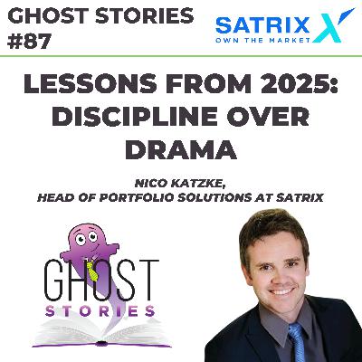 Ghost Stories #87: Lessons from 2025 - discipline over drama Ghost Stories #87: Lessons from 2025 - discipline over drama