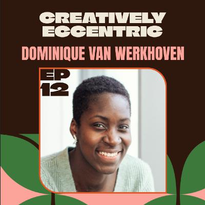 Hyper-Visible but Unheard: Reclaiming Your Voice as a Creative with Dominique Van Werkhoven Hyper-Visible but Unheard: Reclaiming Your Voice as a Creative with Dominique Van Werkhoven