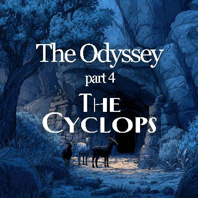 The Odyssey: Part 4 - The Cyclops