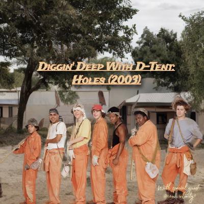 Diggin’ Deep With D-Tent: Holes 2003