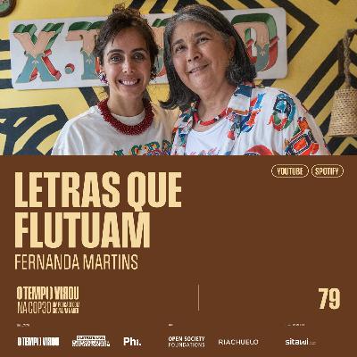 #79 O Tempo Virou na COP30: Letras que flutuam: arte e memória na Amazônia - com Fernanda Martins