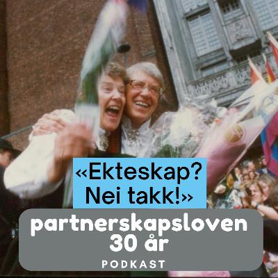 Partnerskapsloven 30 år Partnerskapsloven 30 år