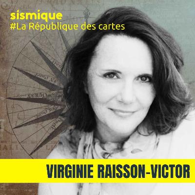 #Cartes. Cartes et territoires à l’heure des bouleversements géopolitiques - VIRGINIE RAISSON-VICTOR | La République des cartes
