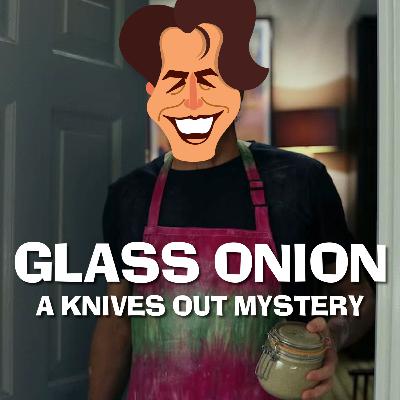 Glass Onion: A Knives Out Mystery