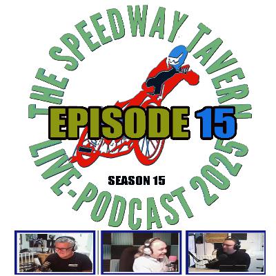 Speedway Tavern Podcast E15 S15