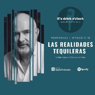 Ep. 18: Las realidades tequileras