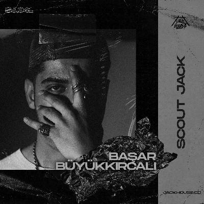 SCOUTJACK : BAŞAR BÜYÜKKIRCALI | SJ041
