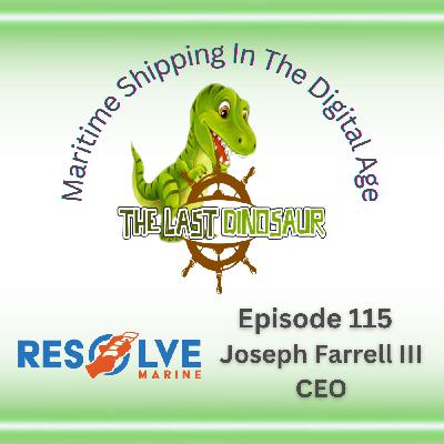 Episode 115: Salvage, Safety, and the Future of Emergency Response with Joseph Farrell III, CEO, Resolve Marine Episode 115: Salvage, Safety, and the Future of Emergency Response with Joseph Farrell III, CEO, Resolve Marine