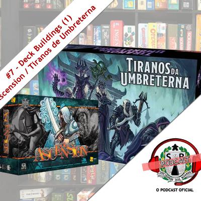 #6 Mecânicas (1): Deckbuildings (1) - Ascension / Tiranos de Umbreterna