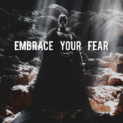 21. Embrace Your Fear (Motivational Speech) 21. Embrace Your Fear (Motivational Speech)
