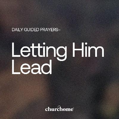 Letting Him Lead