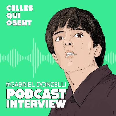 Episode 29: Gabriel Donzelli ou comment transformer sa vie en spectacle