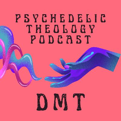 DMT - An Entheogen Guide Mini-Episode