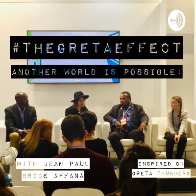 #TheGretaEffect - Welcome to my podcast!