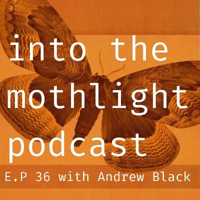 EP.36 - Andrew Black