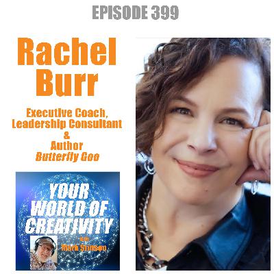 Rachel Burr, Executive Coach, Leadership Consultant, Author of Butterfly Goo