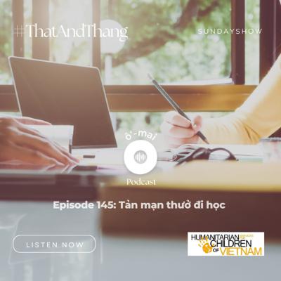 S3E145: Tản mạn thưở đi học (Day 145) #ThậtAndThẳng S3E145: Tản mạn thưở đi học (Day 145) #ThậtAndThẳng