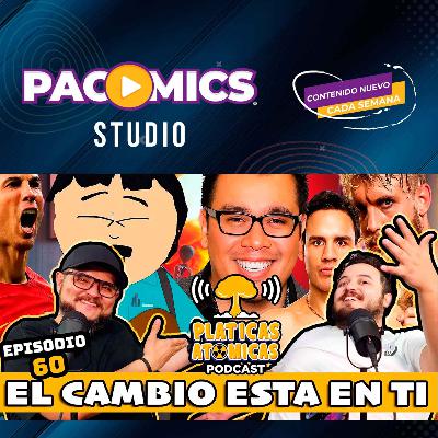 El Cambio Está En Ti | Platicas Atómicas Ep. 60 El Cambio Está En Ti | Platicas Atómicas Ep. 60