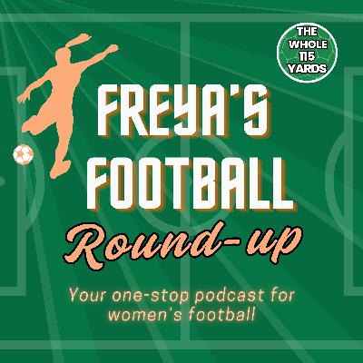 Heartbreak in the FA Cup, the WSL returns and looking ahead to the Continental Cup