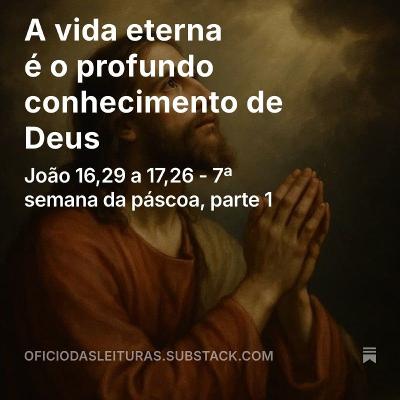 1375 - A vida eterna é o profundo conhecimento de Deus 1375 - A vida eterna é o profundo conhecimento de Deus
