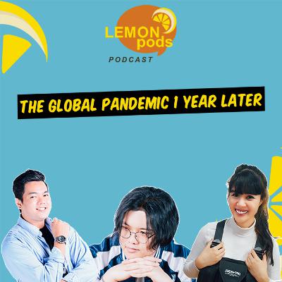 Episode 5 - One Year After LOCKDOWN Episode 5 - One Year After LOCKDOWN