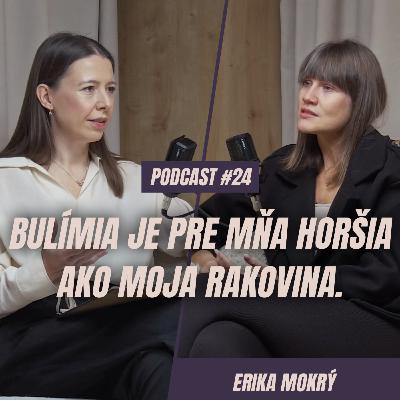 🎙️ EPIZÓDA 24: Erika Mokrý: Bulímia je pre mňa horšia ako moja rakovina. 🎙️ EPIZÓDA 24: Erika Mokrý: Bulímia je pre mňa horšia ako moja rakovina.