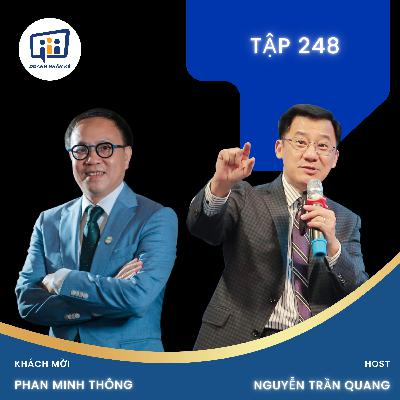 #248 Chủ tịch Phúc Sinh | Phan Minh Thông : Chiến lược phát triển thương mại nông sản quốc tế - Góc nhìn từ Phan Minh Thông