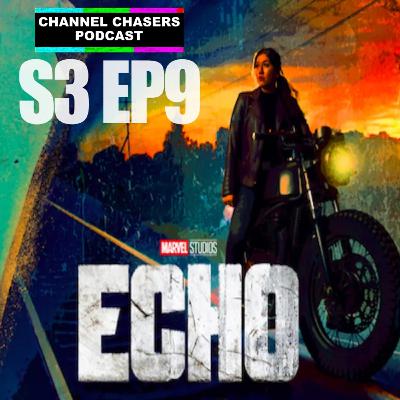 Channel Chasers S3 EP 9 Echo Miniseries Review Channel Chasers S3 EP 9 Echo Miniseries Review