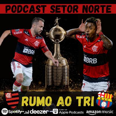 PÓS JOGO #78 - Flamengo Vs Barcelona (Jogo de Volta da Semi-Final da Copa Libertadores da América)