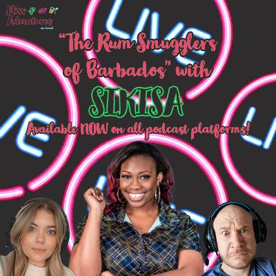 The Rum Smugglers of Barbados (with Sikisa)