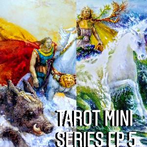 EP5 Mini Series: Tarot Cards