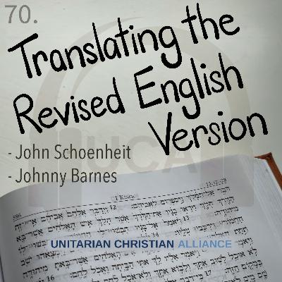 70. Translating the Revised English Version (REV) - John Schoenheit, Johnny Barnes