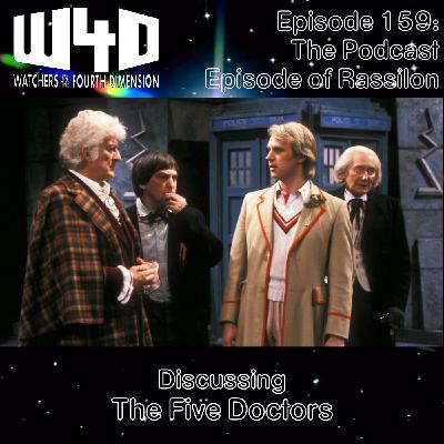 Episode 159: The Podcast Episode of Rassilon (The Five Doctors)