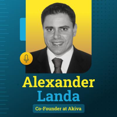 12: Alexander Landa, Founder at Akiva