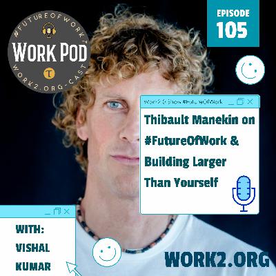 #FutureOfWork & Building Larger Than Yourself