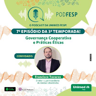 Ep. 7 - Governança Cooperativa e Práticas Éticas